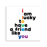 Magnets - MD363 - Lucky To Have Friend (Unknown) - Candle Queen Candles