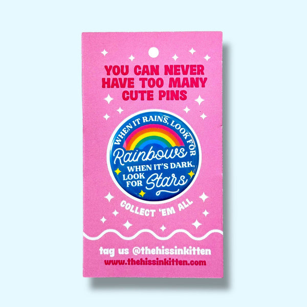 When it Rains Look for rainbows Pin / 2.25"