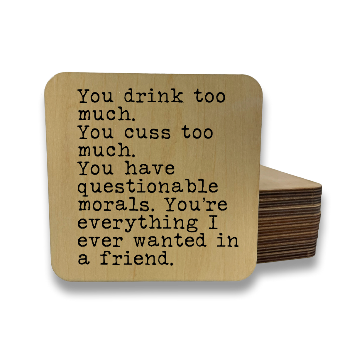 YOU DRINK TOO MUCH YOU CUSS TOO MUCH Magnet/Drink Coaster