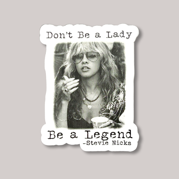 Don't Be a Lady Sticker