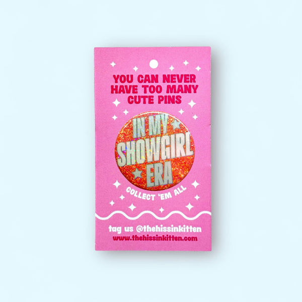In My Showgirl Era - Taylor Swift - Glitter Button Pin / 2.25"