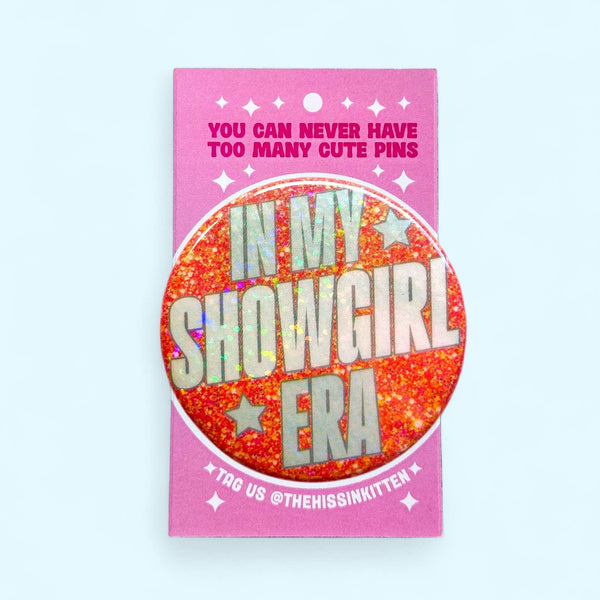 In My Showgirl Era - Taylor Swift - Glitter Button Pin / 2.25"