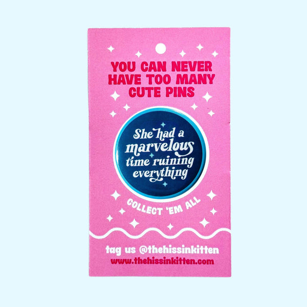 She Had A Marvelous Time (Taylor Swift!)  Pin / 2.25"