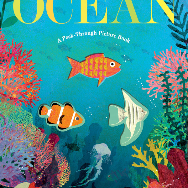 Ocean: A Peek-Through Picture Book