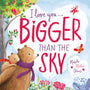 I Love You . . . Bigger Than the Sky: Board Book