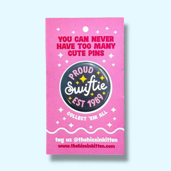 Proud Swiftie Est. 1989 Pin / 1.25"