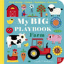 My BIG Playbook: Farm: Board Book