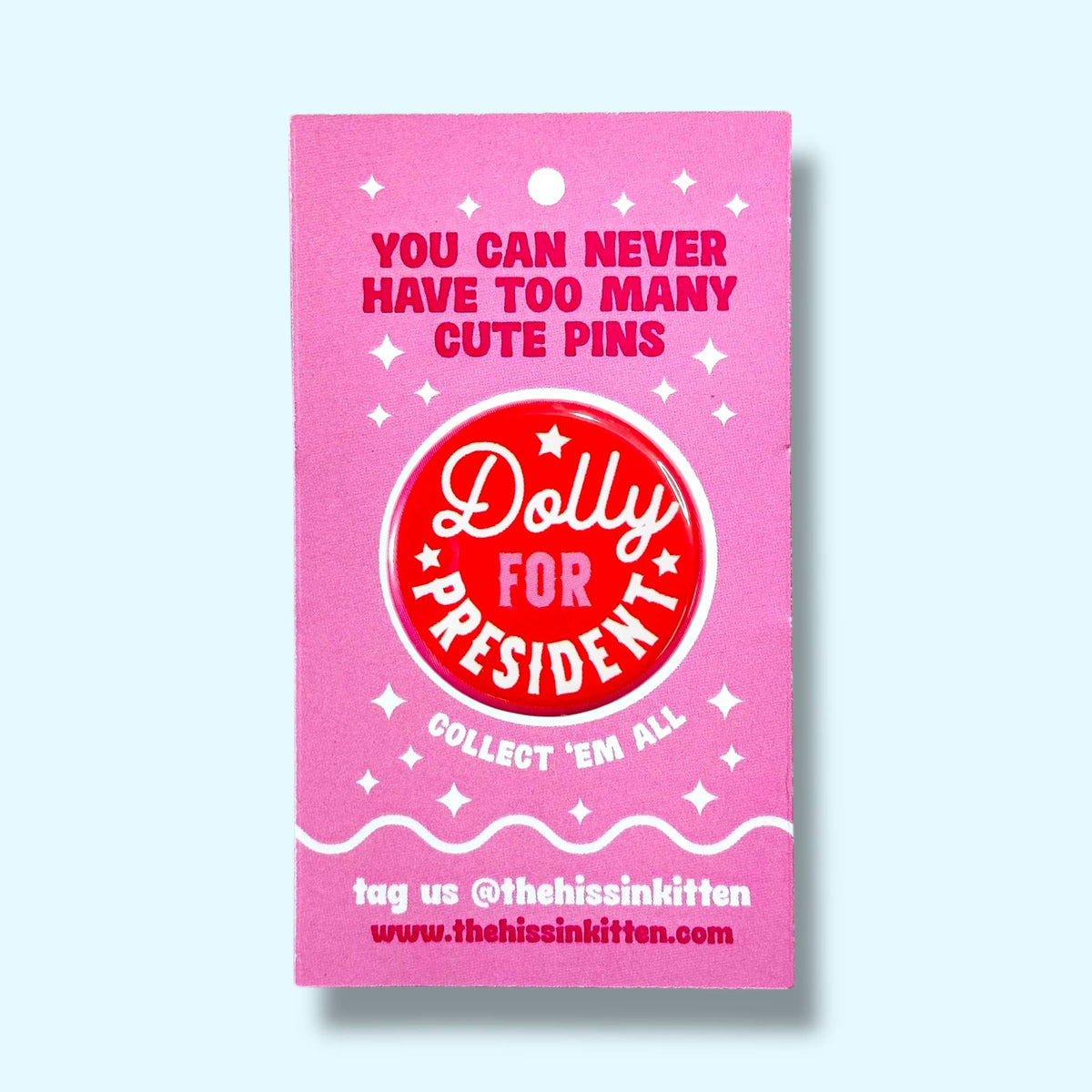 Dolly For President (Button or Magnet!): Pin / 1.25"