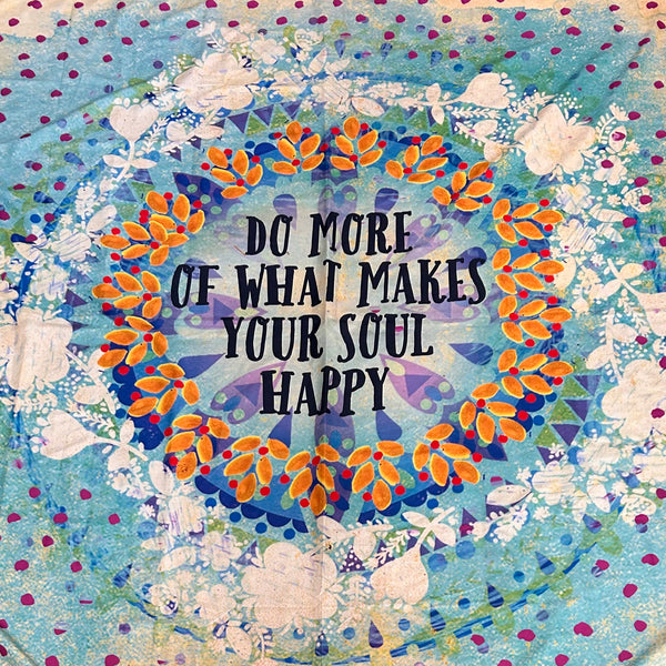 Do What Makes Your Soul Happy Tapestry