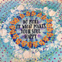 Do What Makes Your Soul Happy Tapestry
