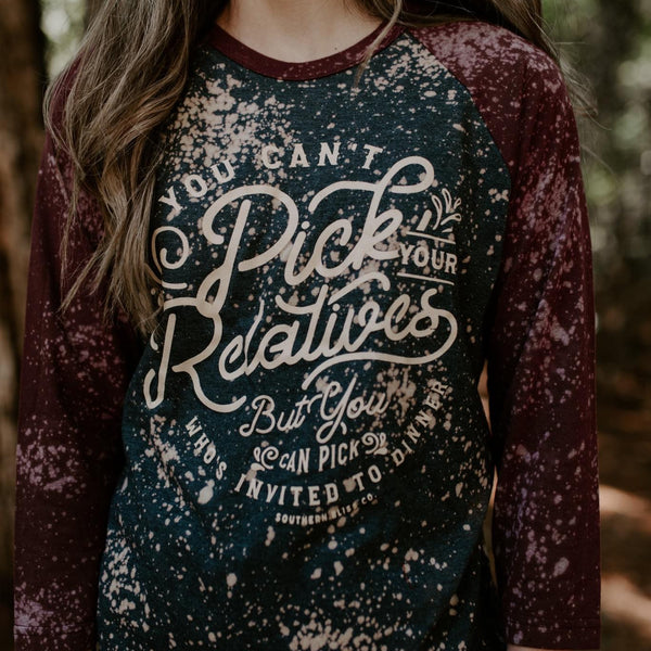 You Can’t Pick Your Relatives Baseball Sleeve Tshirt
