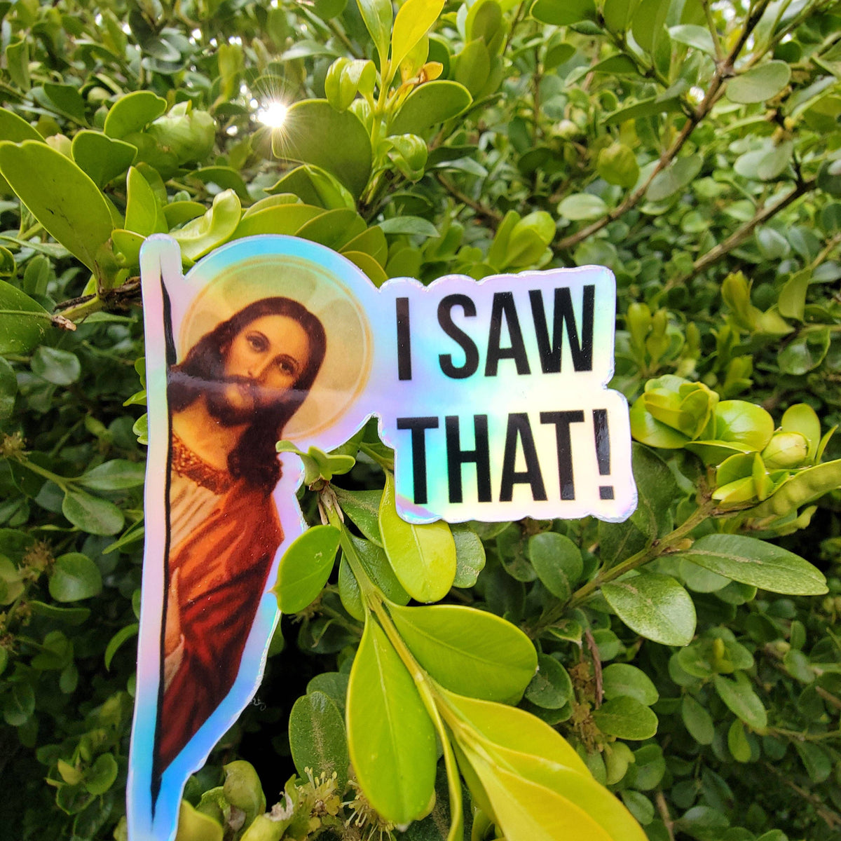 Holographic Meme Jesus I Saw That Sticker