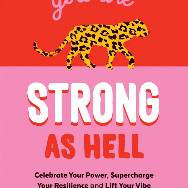 You Are Strong as Hell: Hardcover