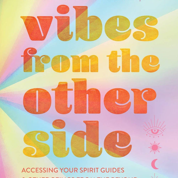 Vibes from the Other Side by Catharine Allan