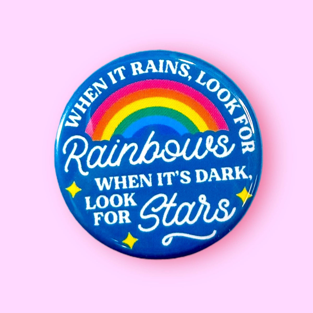 When it Rains Look for Rainbows  Magnet / 2.25"