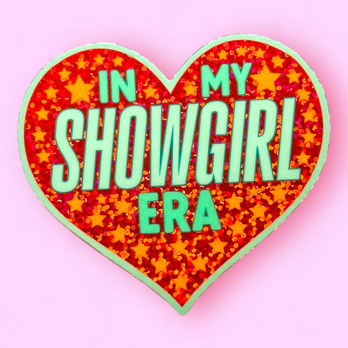 In My Showgirl Era - GLITTER STICKER!