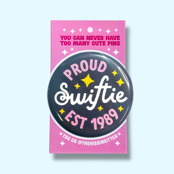 Proud Swiftie Est. 1989 Pin / 1.25"