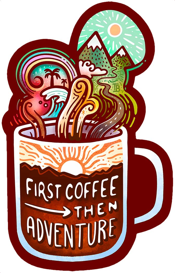First Coffee Then Adventure Stickers