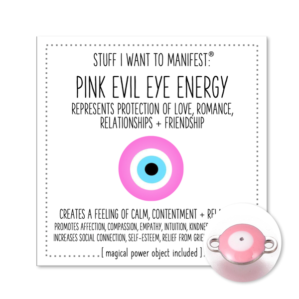 Stuff I Want To Manifest : The Energy of the PINK Evil Eye