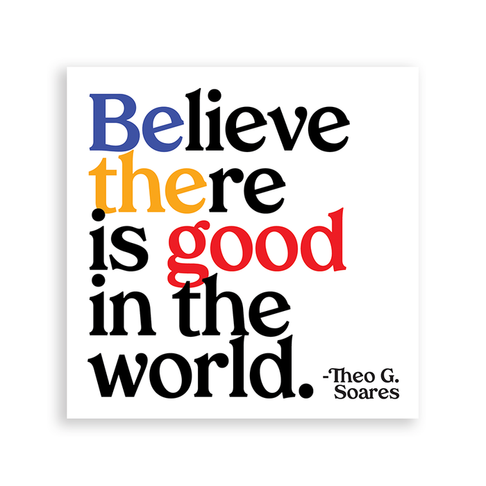 Magnets - MD324 - Believe There Is Good (Theo G. Soares)