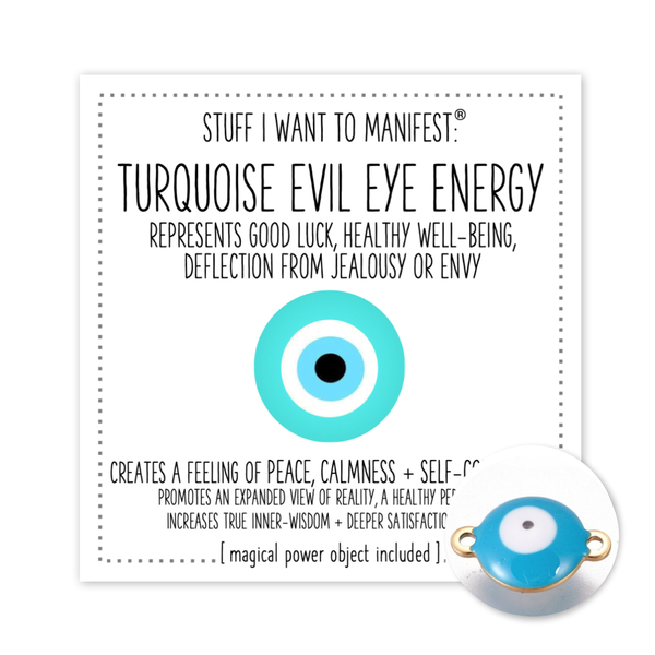 Stuff I Want To Manifest : The Energy of  Turquoise Evil Eye