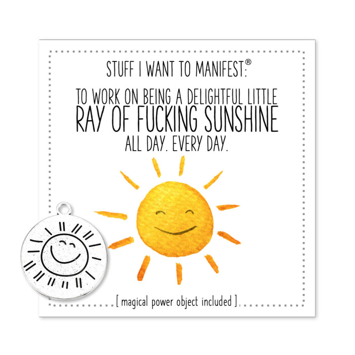 warm human - Stuff I Want To Manifest: To Be A Ray of Fucking Sunshine