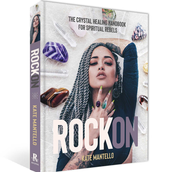 Rock On: The Crystal Healing Handbook for Spiritual Rebels