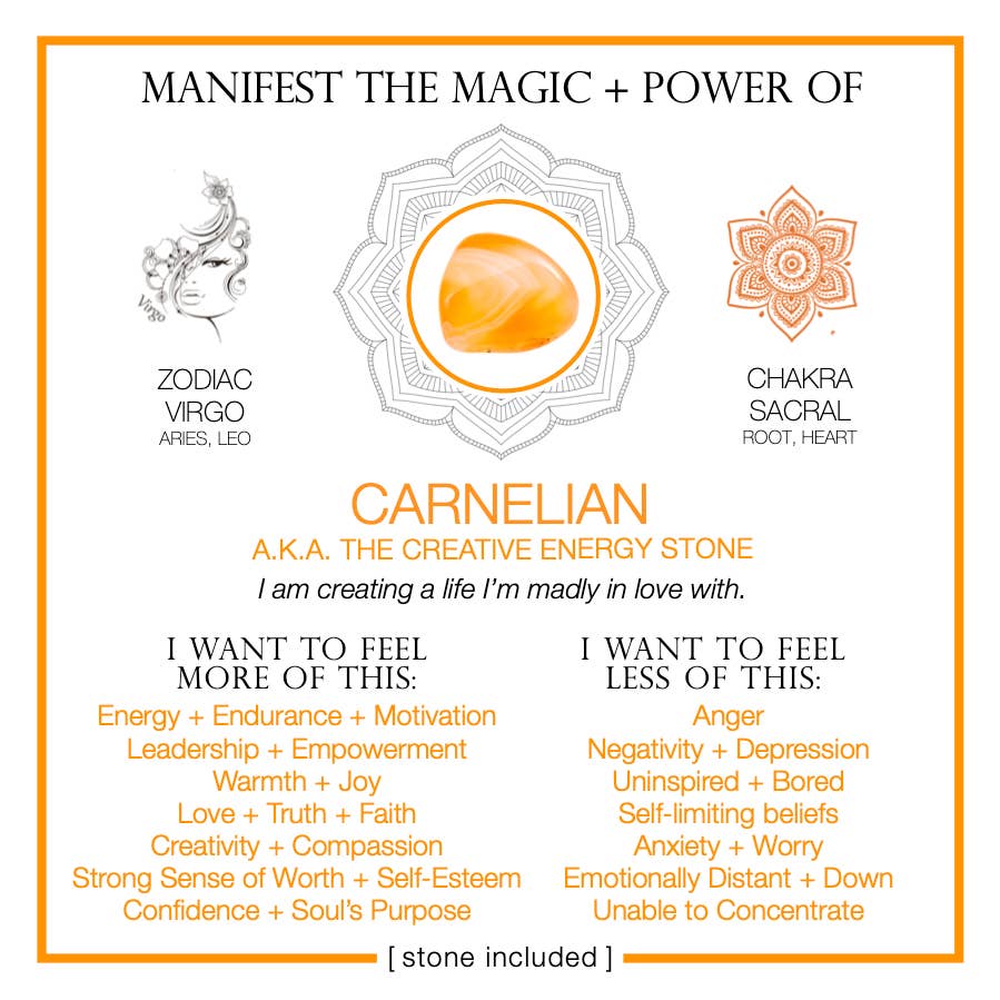MANIFEST THE MAGIC + POWER OF YOUR CRYSTAL CARNELIAN