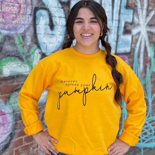 Whatever Spices your Pumpkin (Yellow) Sweatshirt